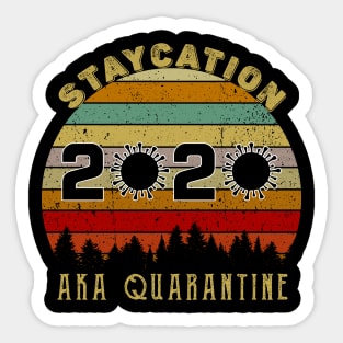 Staycation 2020 Aka Quarantine Sticker